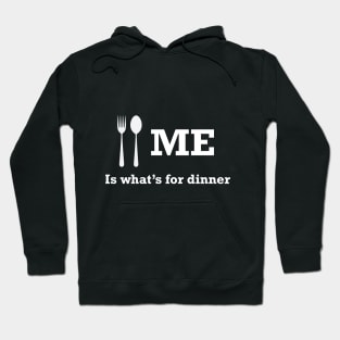 Me for Dinner Hoodie